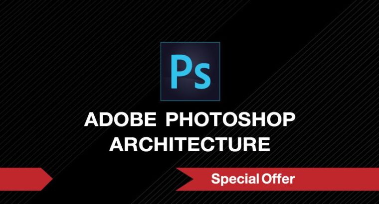 Adobe Photoshop For Architecture